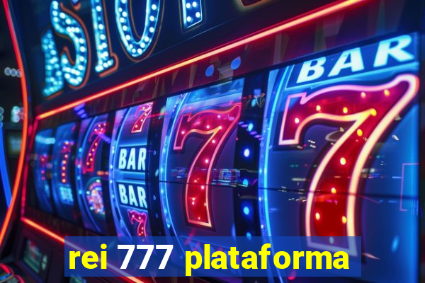 rei 777 plataforma